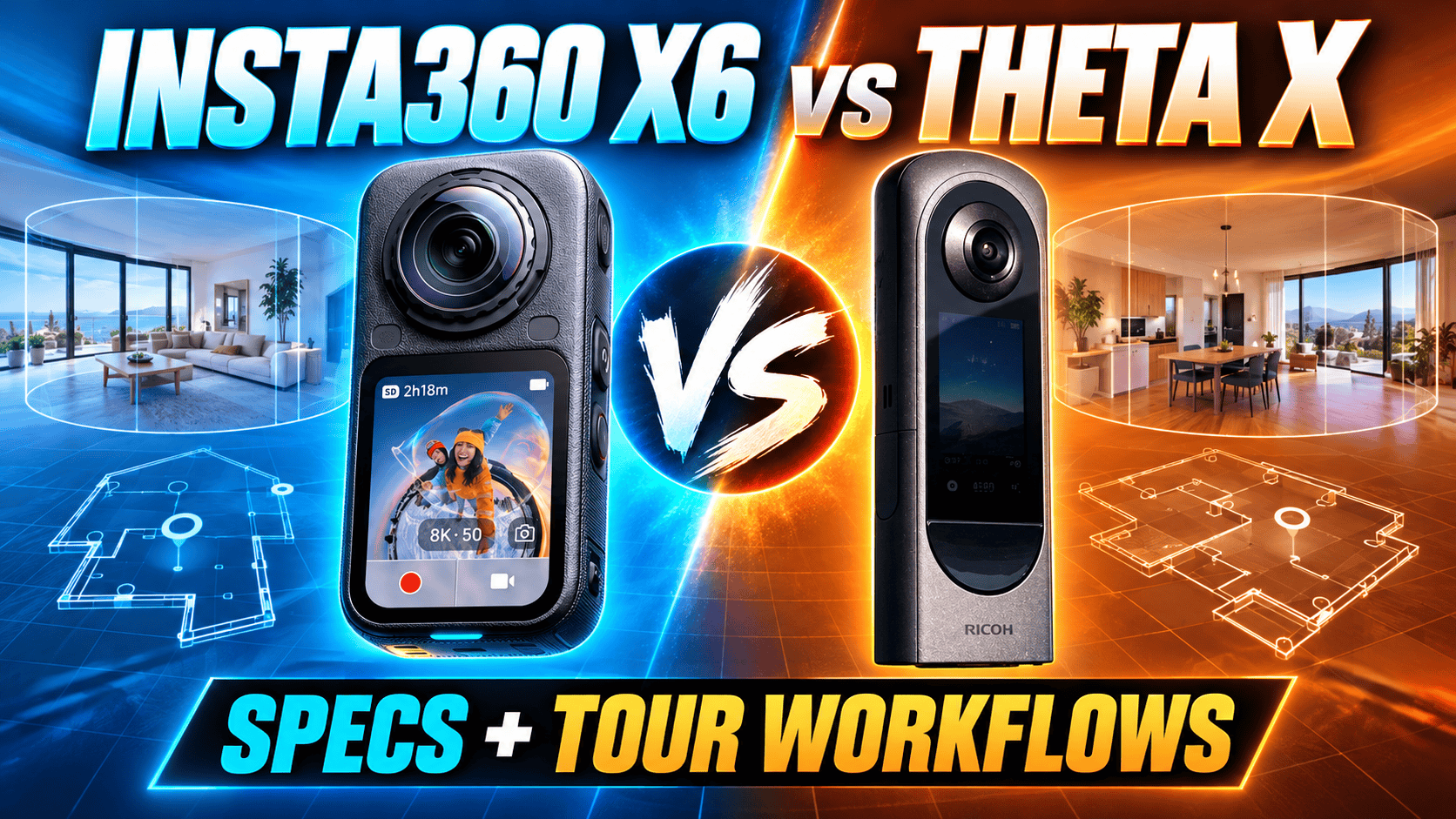 Insta360 X6 vs Ricoh Theta X: Full Specs and Tour Workflows