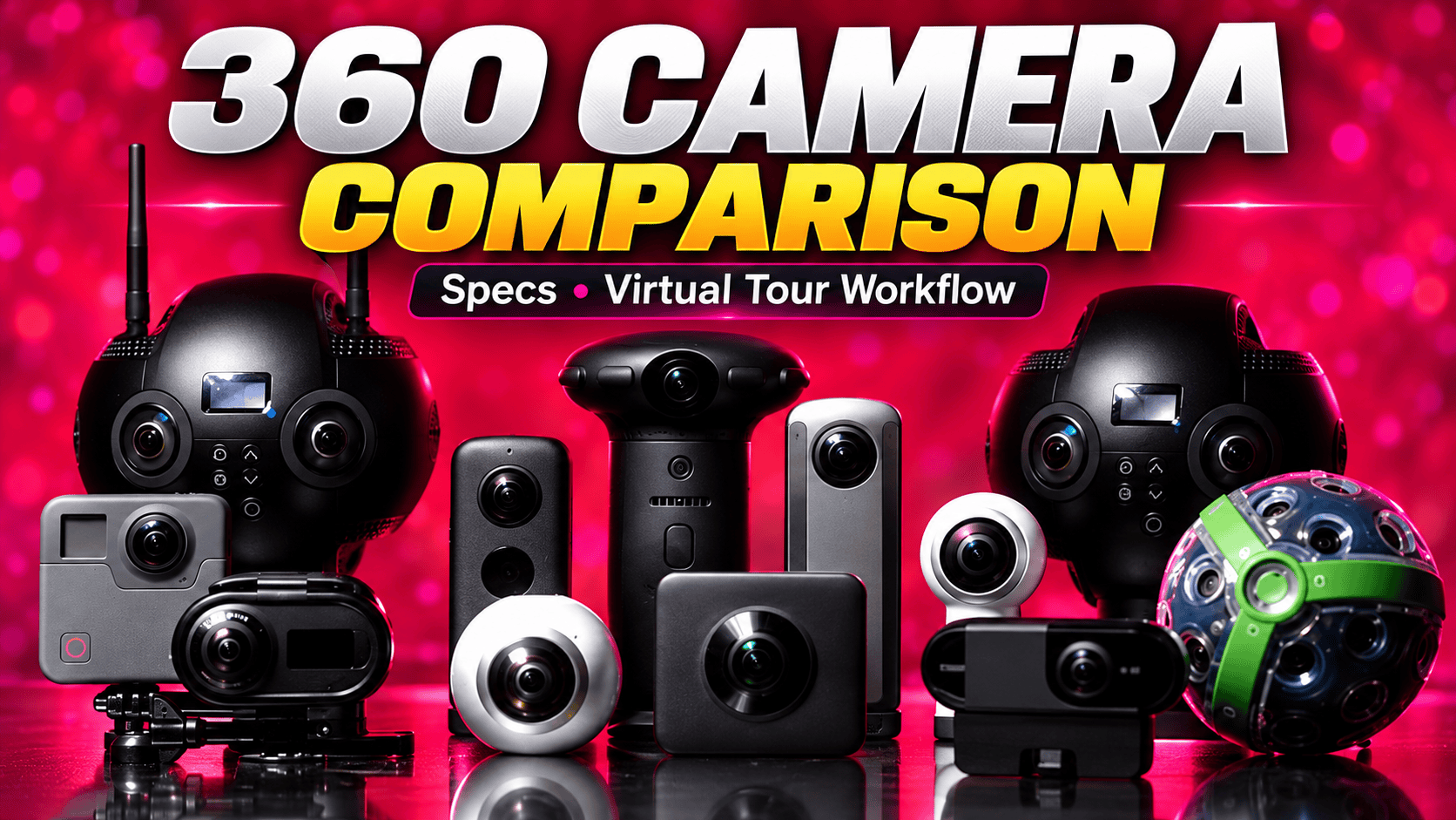 Compare 360 Cameras: Specifications and Virtual Tour Workflows