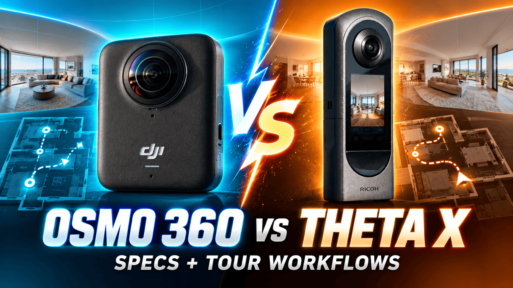 DJI Osmo 360 vs Ricoh Theta X: Specs and Tour Workflows