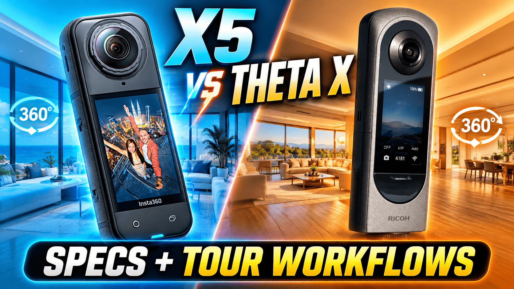 Insta360 X5 vs Ricoh Theta X: Full Specs and Tour Workflows