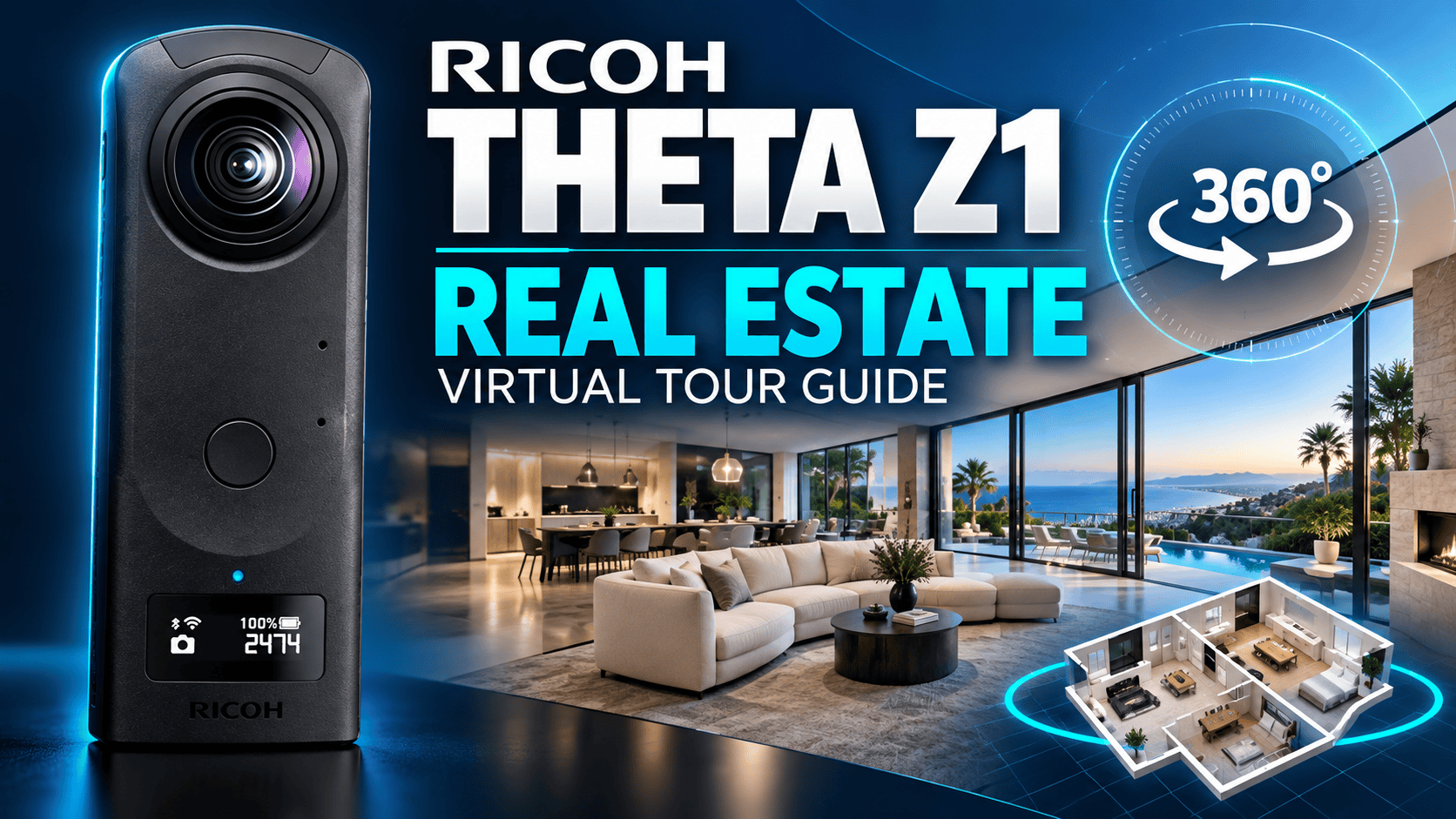 Ricoh Theta Z1: Real Estate & Virtual Tour Camera Guide