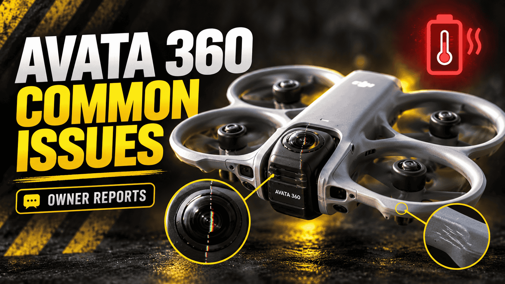 DJI Avata 360 Problems, Complaints & Common Issues: What Owners Say