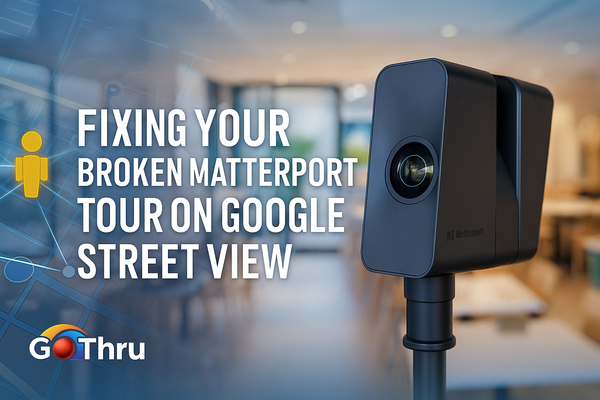 Fixing Your Broken Matterport Tour on Google Street View