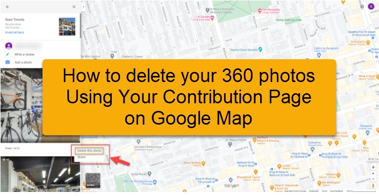 How to delete your 360 photos using your Contribution Page on Google Map