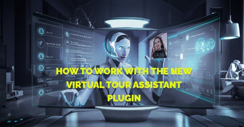 How to work with the new Virtual Tour Assistant Plugin