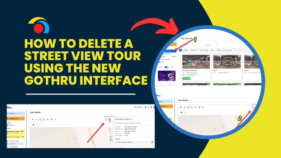 How to Delete a Street View Tour Using the New GoThru Interface